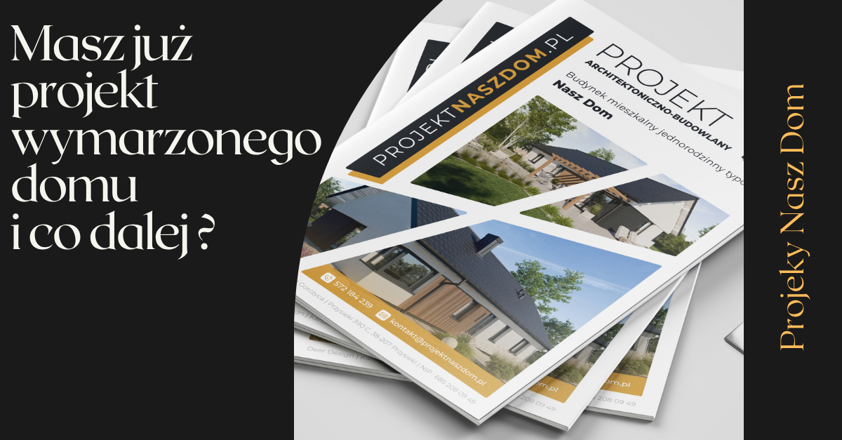 Masz-juz-projekt-wymarzonego-domu-i-co-dalej-1-.png